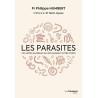 Les Parasites : ces hôtes invisibles qui envahissent notre corps